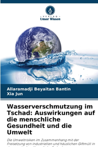 Wasserverschmutzung im Tschad