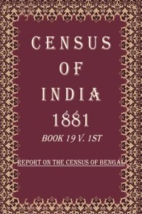 Census of India 1881: Report On The Census Of Bengal Volume Book 8 2nd [Hardcover]