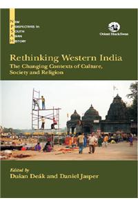 Rethinking Western India: The Changing Contexts of Culture, Society and Religion