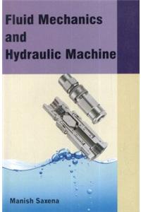 Fluid Mechanics and Hydraulic Machine