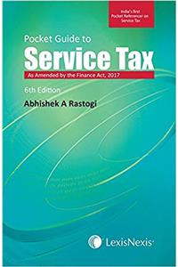 Pocket Guide to Service Tax - As amended by the Finance Act, 2017