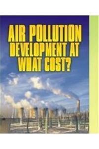 Air Pollution: Development at What Cost?