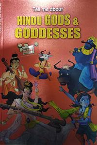 TELL ME ABOUT HINDU GODS & GODDESSES