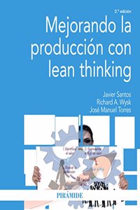 Mejorando la producción con lean thinking / Improving Production with Lean Thinking