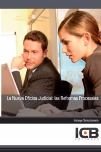 La Nueva Oficina Judicial: las Reformas Procesales (Derecho) (Spanish Edition)