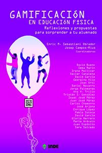 GAMIFICACION en Educacion Fisica: Reflexiones y propuestas para sorprender a tu alumnado