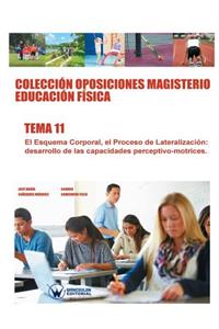 Colecciòn Oposiciones Magisterio Educaciòn Fìsica. Tema 11