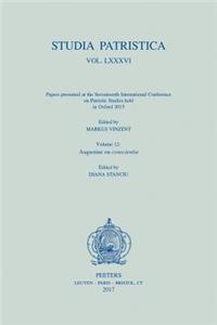 Studia Patristica. Vol. LXXXVI - Papers Presented at the Seventeenth International Conference on Patristic Studies Held in Oxford 2015