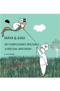 Maya & Gaia, Un compleanno speciale / A special birthday