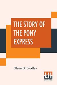 The Story Of The Pony Express