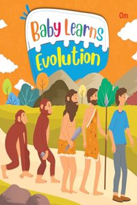 Board Book: Baby Learns Evolution - Baby Learns books for kids - Board Book for Children Age 3-5 Years - Early learning board books