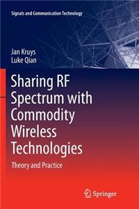 Sharing RF Spectrum with Commodity Wireless Technologies