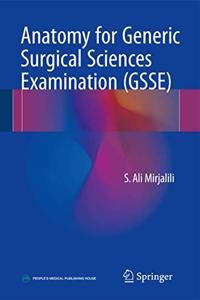 Anatomy for the Generic Surgical Sciences Examination (Gsse)