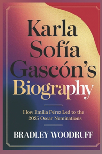 Karla Sofía Gascón's Biography