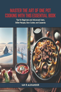 Master the Art of One Pot Cooking with this Essential Book