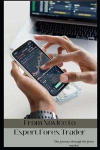 From Novice to Expert Forex Trader
