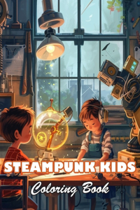 Steampunk Kids Coloring Book