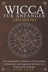 Wicca Für Anfänger [2 Bücher in 1]