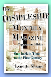 The Discipleship Monthly Magazine, Capernaum Edition