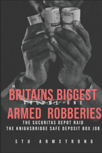 Britains biggest Armed Robberies