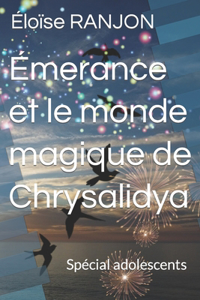 Émerance et le monde magique de Chrysalidya
