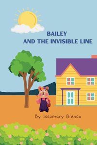 Bailey and the Invisible Line