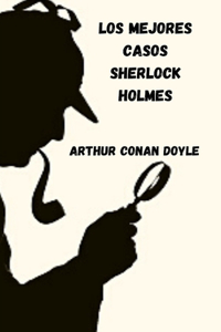 Los mejores casos de Sherlock Holmes