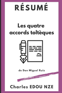 Résumé Les quatre accords toltèques de Don Miguel Ruiz