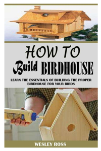How to Build Birdhouse