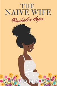 Naive Wife - Rachel's Hope