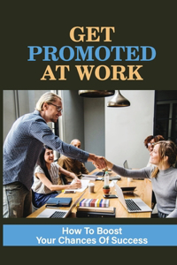 Get Promoted At Work