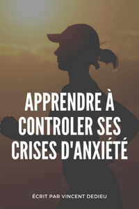 Apprendre à contrôler ses crises d'anxiété