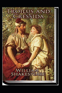 Troilus and Cressida Annotated