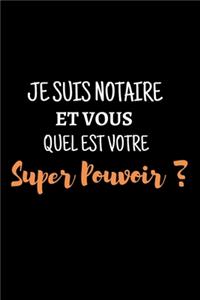 Je suis Notaire