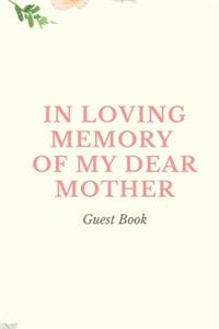 in loving Memory of my dear mother funeral guest book