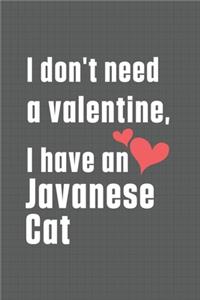 I don't need a valentine, I have a Javanese Cat
