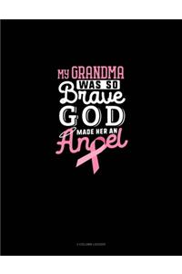 My Grandma Was So Brave God Made Her An Angel