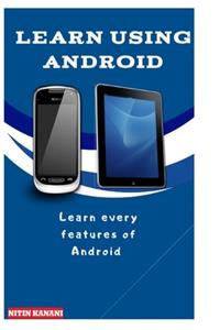 Learn Using Android