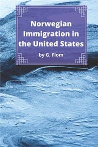 Norwegian Immigration in the United States