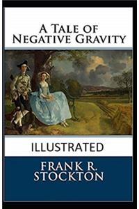 A Tale of Negative Gravity Illustrated