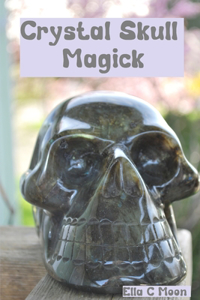 Crystal Skull Magick