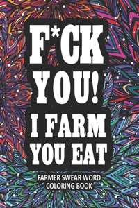 F*ck You! I Farm You Eat