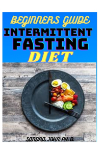 Beginners Guide Intermittent Fasting