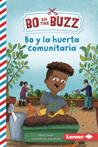 Bo Y La Huerta Comunitaria (Bo and the Community Garden)