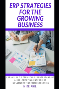 Erp Strategies for the Growing Business
