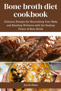Bone broth diet cookbook