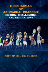 Chakmas of Arunachal Pradesh