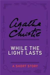 While the Light Lasts