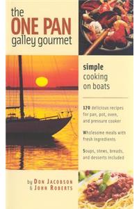 The The One-Pan Galley Gourmet One-Pan Galley Gourmet: Simple Cooking on Boats