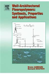 Well-Architectured Fluoropolymers
